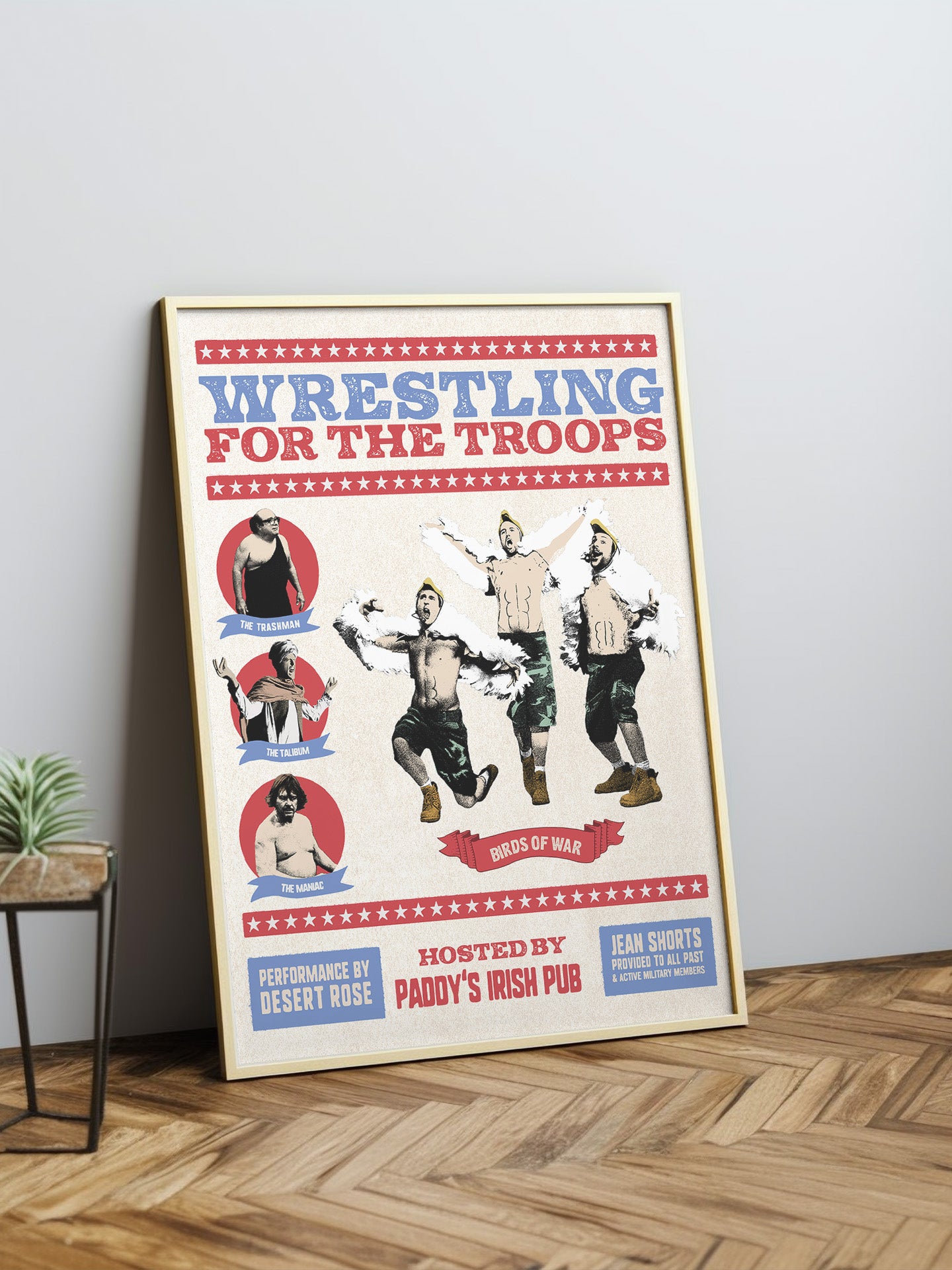 Funny It's Always Sunny in Philadelphia Wrestling Poster with the Birds of War from The Gang Wrestles for the Troops, framed or unframed poster for Sale at Throwbacks