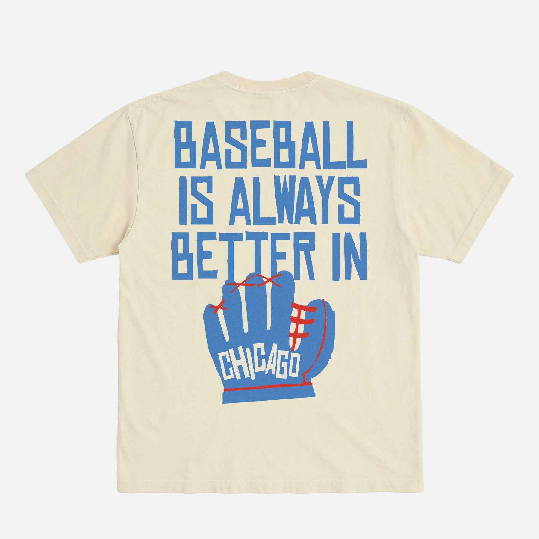 Baseball is Better in Chicago T-Shirt