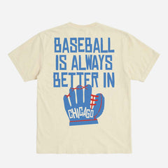 Baseball is Better in Chicago T-Shirt