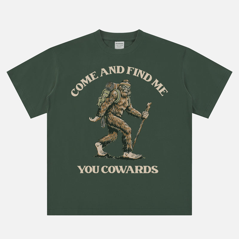 weird random big foot sasquatch come find me you cowards hiking camping graphic tee