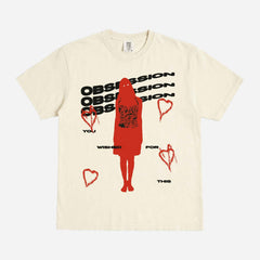 You Wished for This Obsession T-Shirt